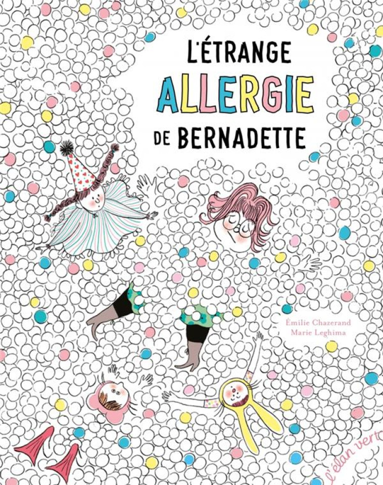 L-ETRANGE ALLERGIE DE BERNADETTE - CHAZERAND/LEGHIMA - HURTUBISE HMH