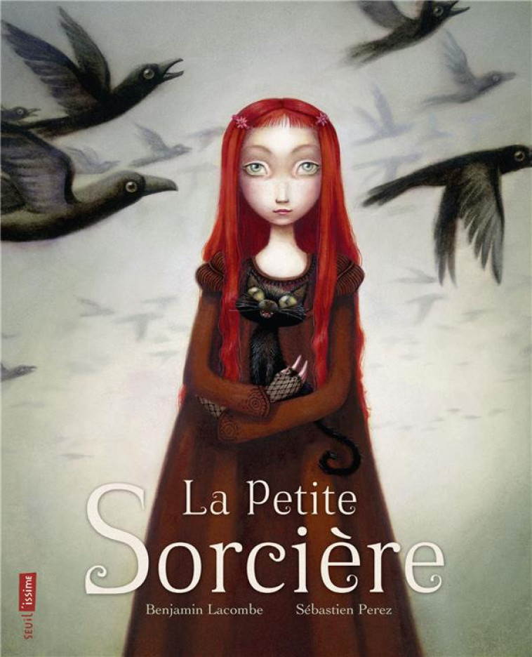 LA PETITE SORCIERE - PEREZ/LACOMBE - Seuil Jeunesse