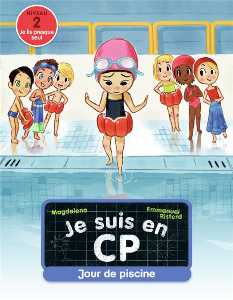 JE SUIS EN CP T3 JOUR DE PISCINE - MAGDALENA/RISTORD - FLAMMARION