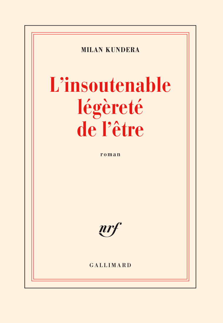 L-INSOUTENABLE LEGERETE DE L-ETRE - Milan Kundera, François Kérel - GALLIMARD