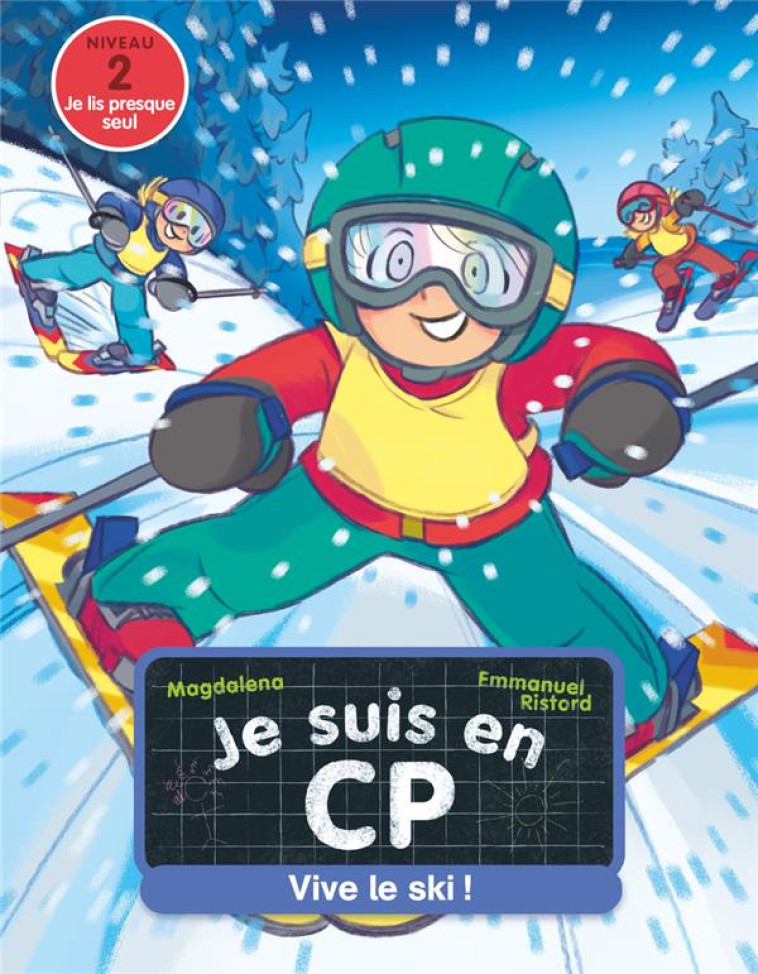 JE SUIS EN CP  VIVE LE SKI ! NIVEAU 2 - /EMMANUEL MAGDALENA/ - FLAMMARION