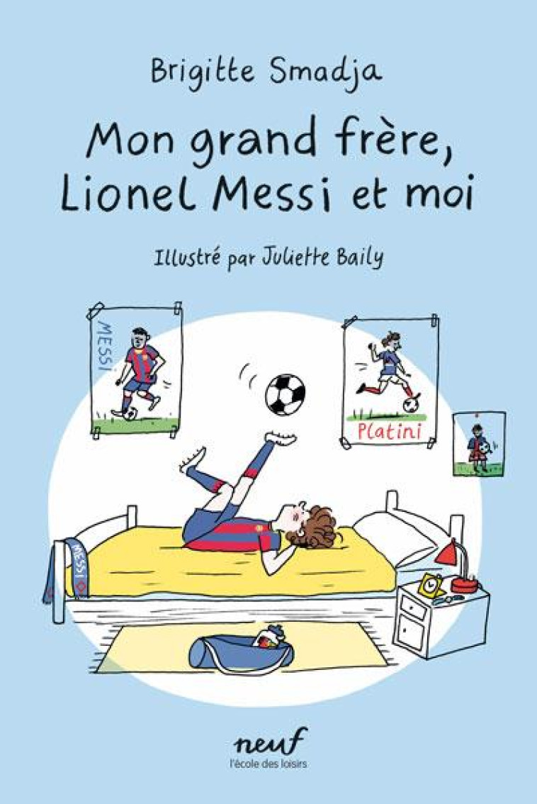 MON GRAND FRERE, LIONEL MESSI ET MOI - SMADJA BRIGITTE - EDL