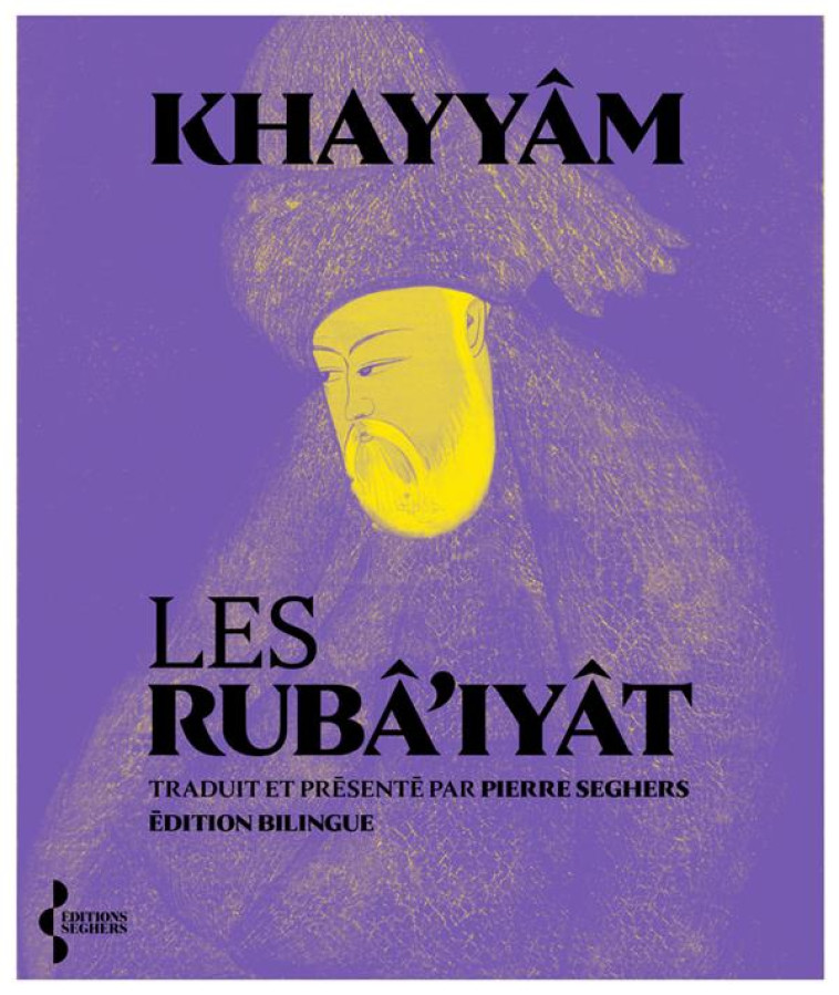 LES RUBA-IYAT - KHAYYAM OMAR - SEGHERS