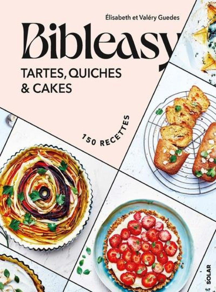 TARTES, QUICHES ET CAKES - BIBLEASY - GUEDES VALERY - SOLAR