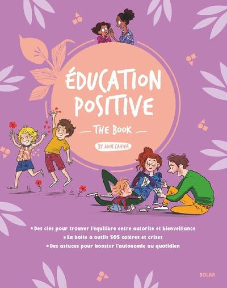 EDUCATION POSITIVE - THE BOOK BY MON CAHIER - COLLECTIF - SOLAR