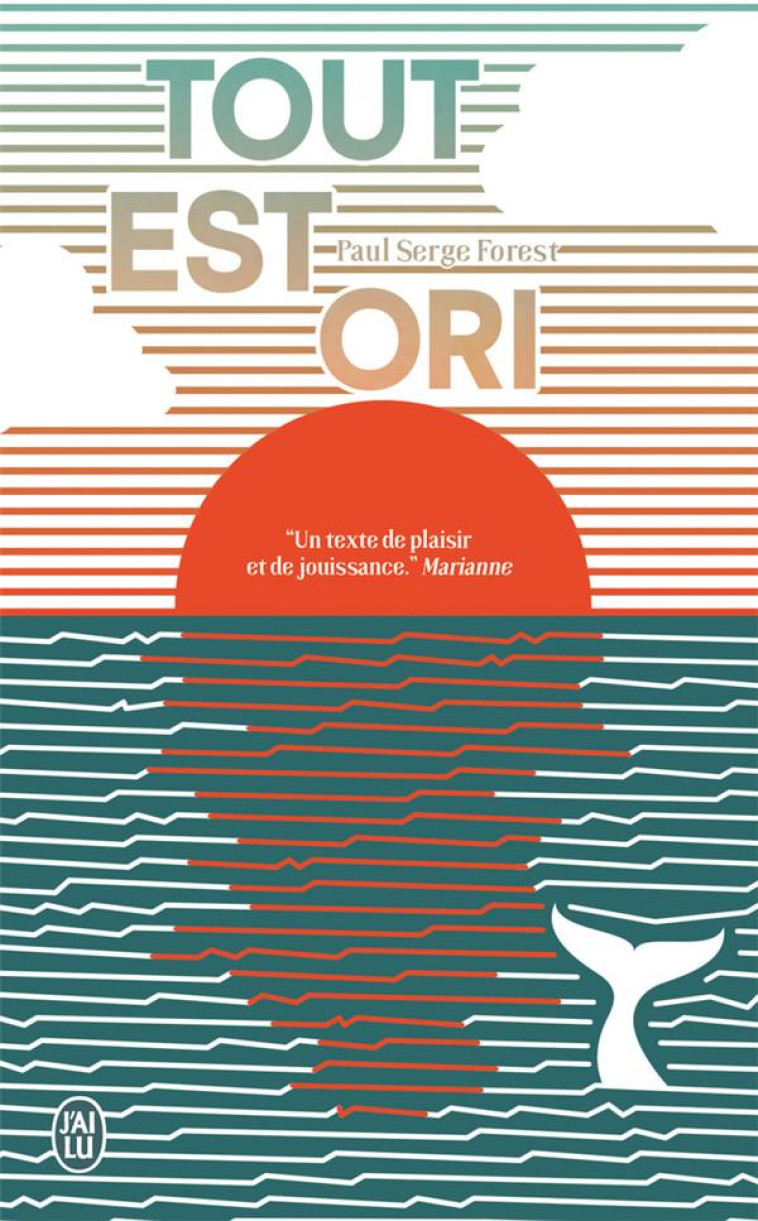 TOUT EST ORI - FOREST PAUL SERGE - J'AI LU