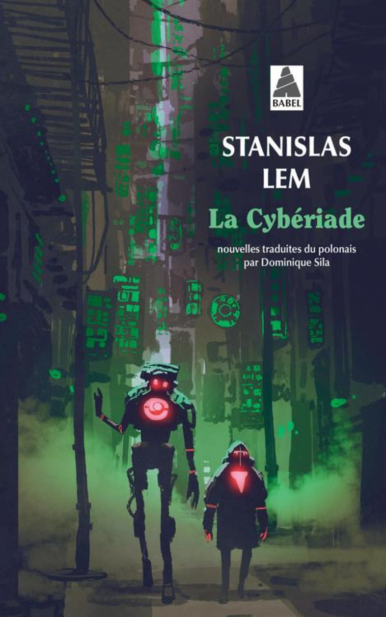 LA CYBERIADE - LEM STANISLAS - ACTES SUD