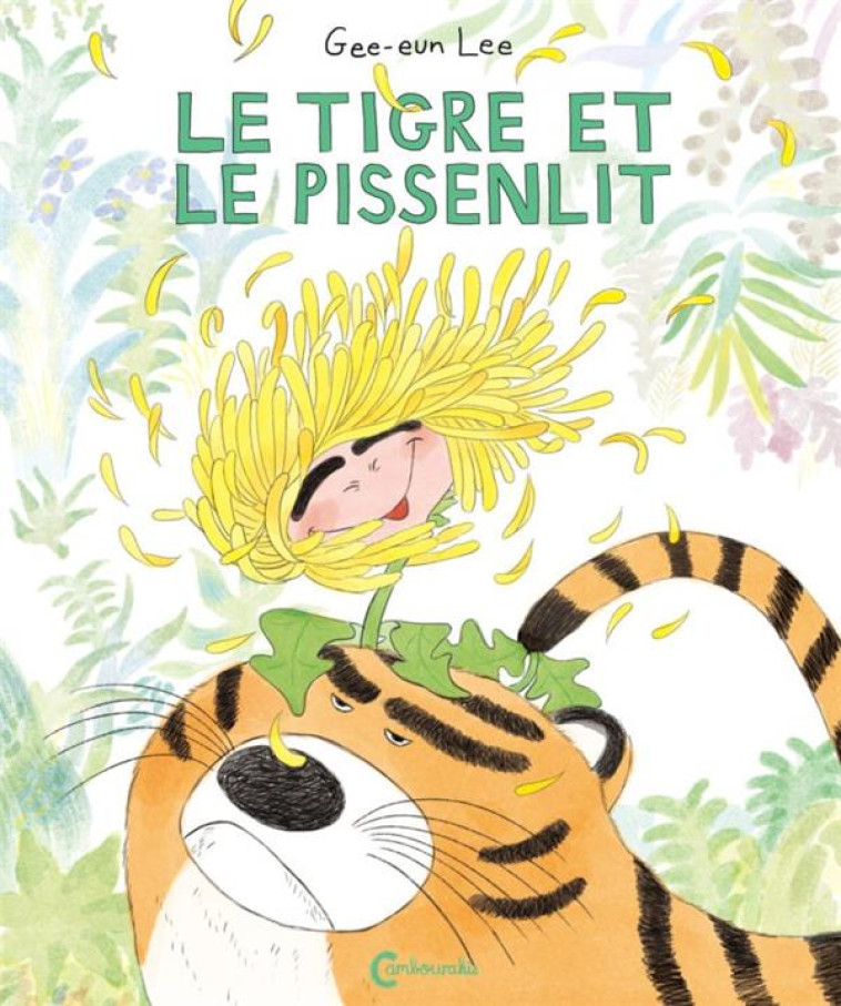 LE TIGRE ET SON NOUVEL AMI - LEE GEE-EUN - CAMBOURAKIS