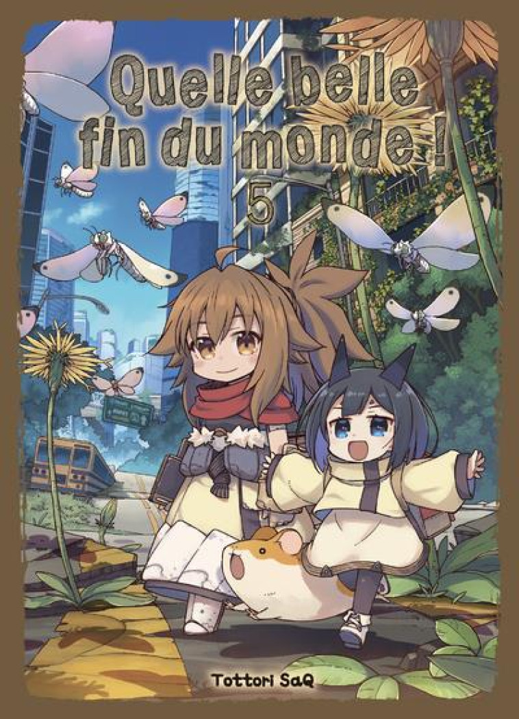 QUELLE BELLE FIN DU MONDE ! T05 - TOTTORI SAQ - KOMIKKU