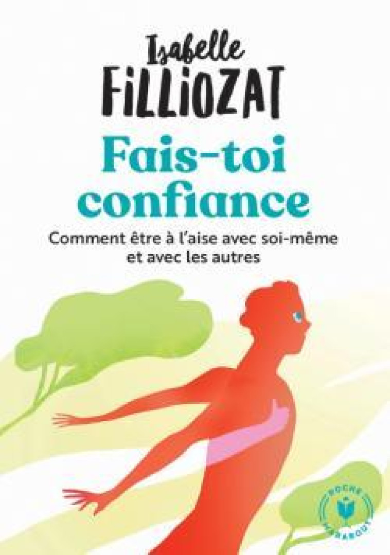 FAIS TOI CONFIANCE - FILLIOZAT ISABELLE - MARABOUT