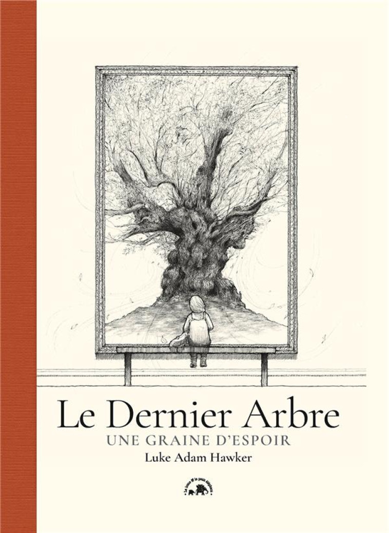 LE DERNIER ARBRE - UNE GRAINE D-ESPOIR - HAWKER LUKE ADAM - HACHETTE