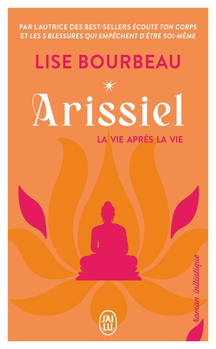 ARISSIEL - T01 - LA VIE APRES LA VIE - BOURBEAU LISE - J'AI LU