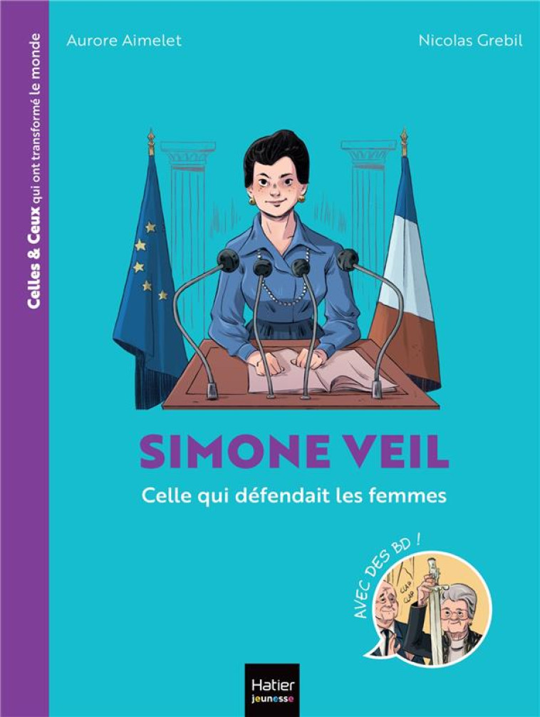 SIMONE VEIL CELLE QUI DEFENDAIT LES FEMMES - AIMELET/GREBIL - HATIER SCOLAIRE