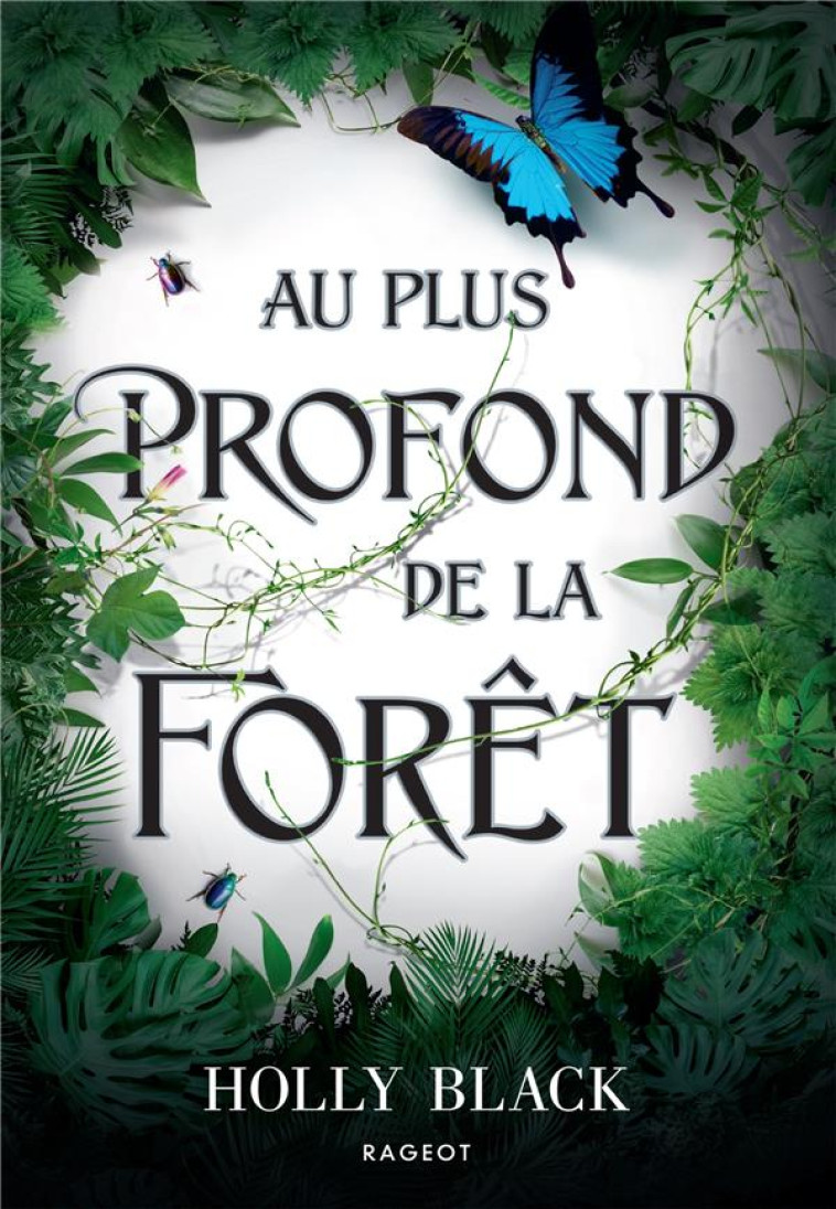 AU PLUS PROFOND DE LA FORET - BLACK HOLLY - RAGEOT