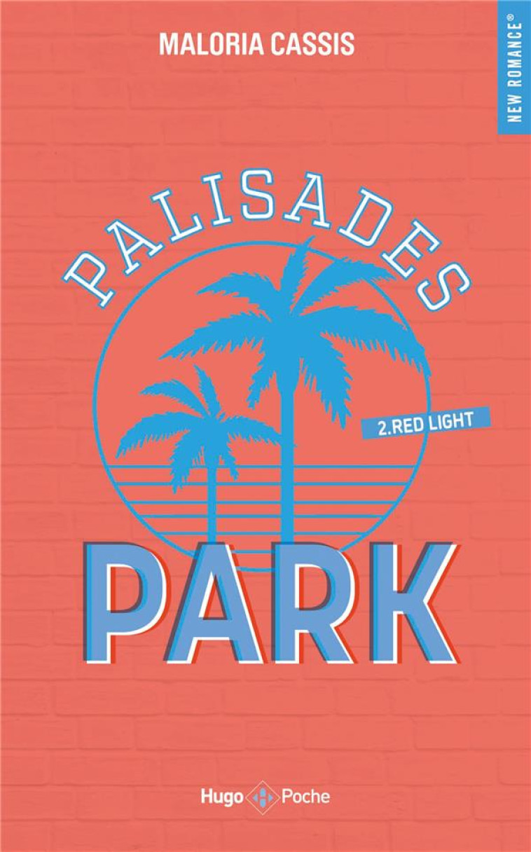 PALISADES PARK T02 RED LIGHT - CASSIS MALORIA - HUGO JEUNESSE