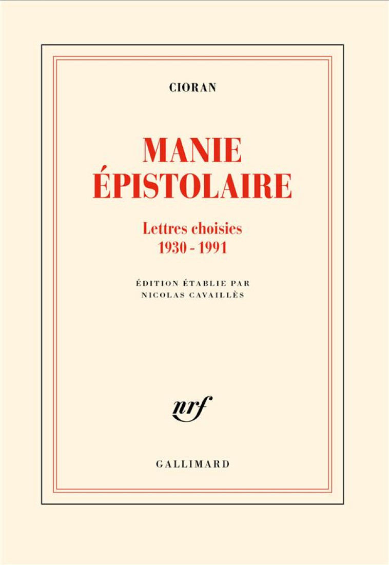 MANIE EPISTOLAIRE - LETTRES CHOISIES (1930-1991) - CIORAN - GALLIMARD