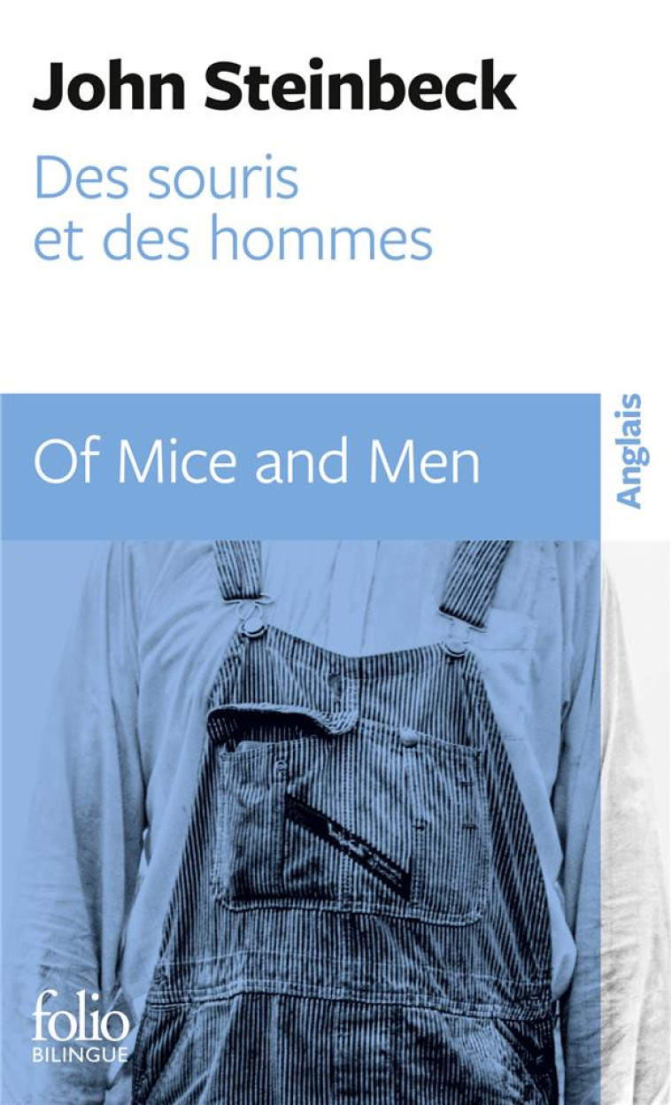 DES SOURIS ET DES HOMMES / OF MICE AND MEN - NOUVELLE TRADUCTION - JOHN STEINBECK - GALLIMARD