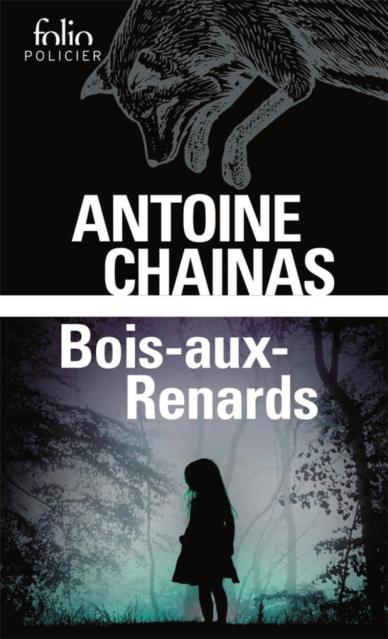 BOIS-AUX-RENARDS - ANTOINE CHAINAS - GALLIMARD