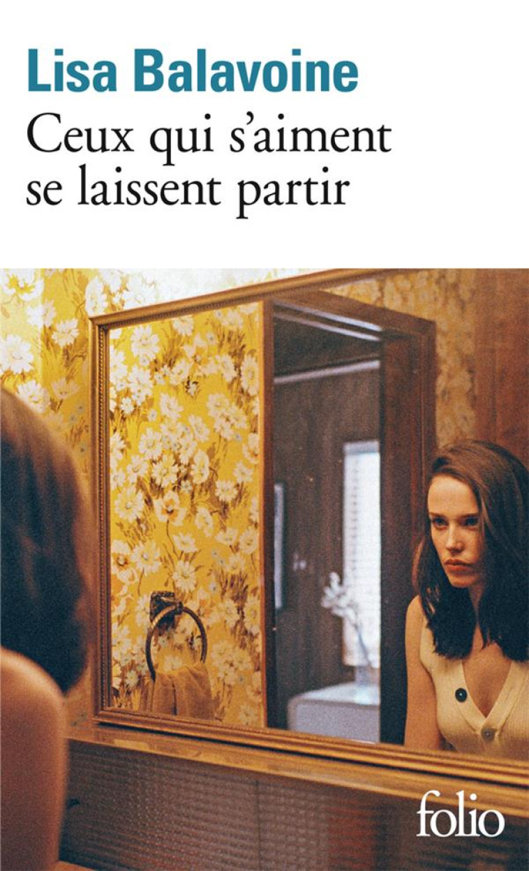 CEUX QUI S-AIMENT SE LAISSENT PARTIR - LISA BALAVOINE - GALLIMARD