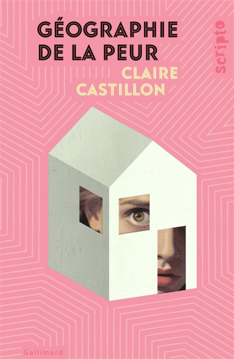 GEOGRAPHIE DE LA PEUR - CLAIRE CASTILLON - GALLIMARD