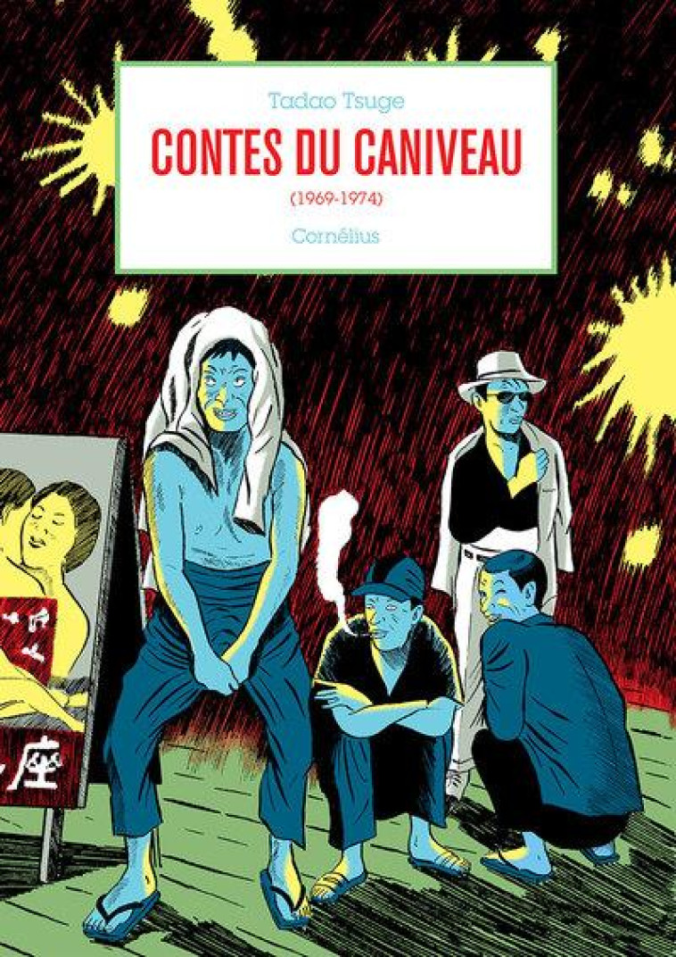 CONTES DU CANIVEAU - TSUGE TADAO - CORNELIUS