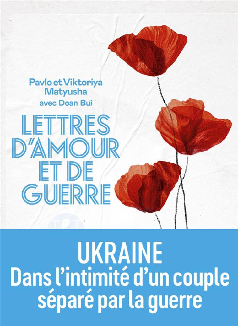 LETTRES D-AMOUR ET DE GUERRE - MATYUSHA, VIKTORIYA  - MATYUSH - ICONOCLASTE