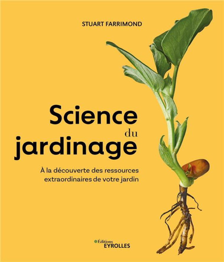 SCIENCE DU JARDINAGE - FARRIMOND STUART - EYROLLES