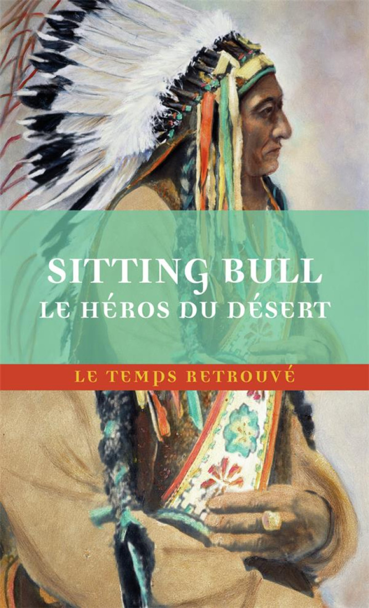 SITTING-BULL, LE HEROS DU DESERT - JOSEPH BOURNICHON - MERCURE DE FRAN