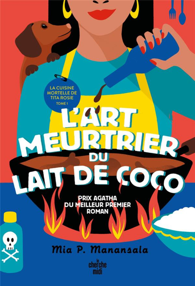 LA CUISINE MORTELLE DE TITA ROSIE 1 - L ART MEURTRIER DU LAIT DE COCO - P. MANANSALA MIA - LE CHERCHE MIDI