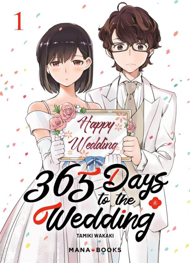 365 DAYS TO THE WEDDING T01 - WAKAKI TAMIKI - MANA BOOKS