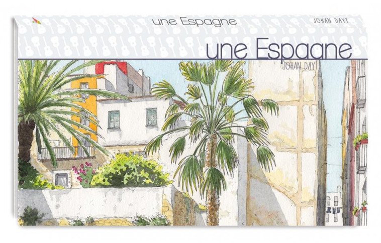 UNE ESPAGNE - DAYT JOHAN - MAISON ELIZA