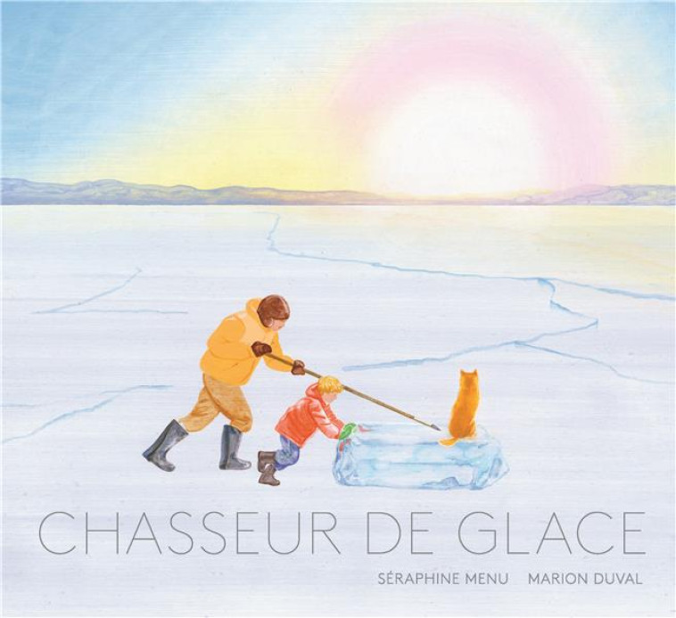 CHASSEUR DE GLACE - DUVAL/MENU - BOOKS ON DEMAND