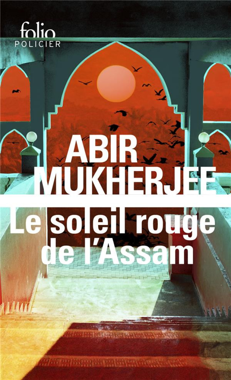 LE SOLEIL ROUGE DE L-ASSAM - UNE ENQUETE DU CAPITAINE SAM WYNDHAM - MUKHERJEE ABIR - GALLIMARD