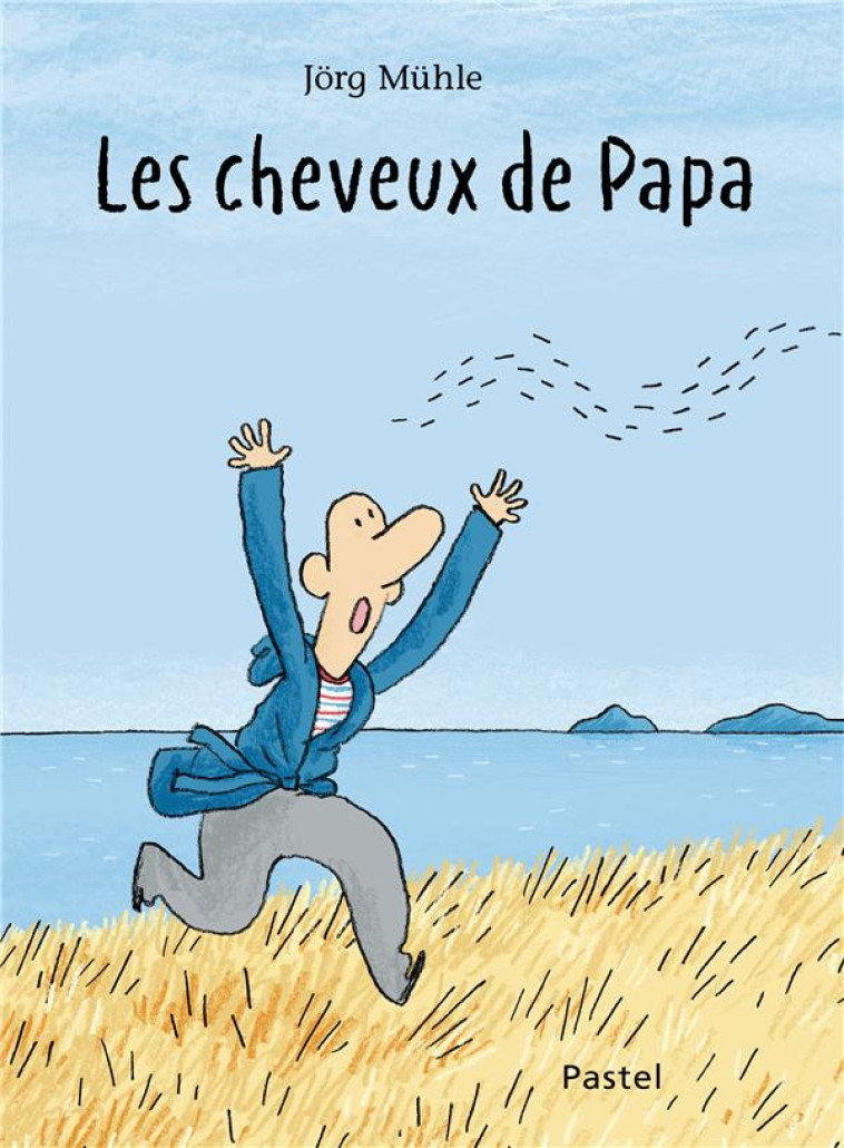 LES CHEVEUX DE PAPA - MUHLE JORG - EDL