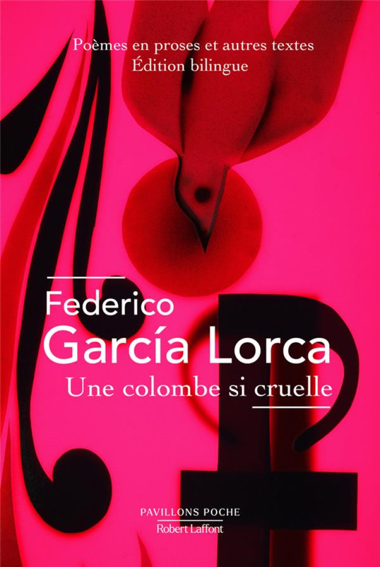 UNE COLOMBE SI CRUELLE - GARCIA LORCA F. - ROBERT LAFFONT