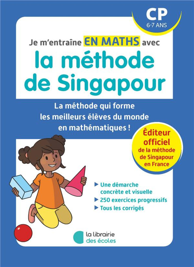 JE M-ENTRAINE EN MATHS AVEC LA METHODE DE SINGAPOUR - MATHS CP (2023) - XXX - ECOLES PARIS