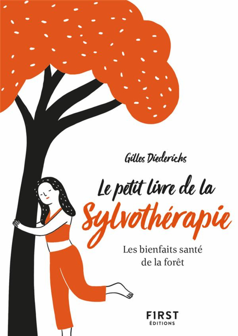 LE PETIT LIVRE DE LA SYLVOTHERAPIE, 2E ED - DIEDERICHS GILLES - FIRST