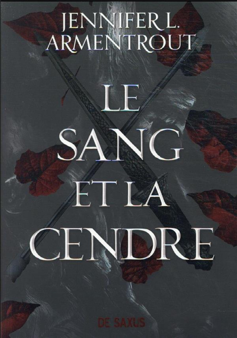 LE SANG ET LA CENDRE (BROCHE) - ARMENTROUT J L. - DE SAXUS