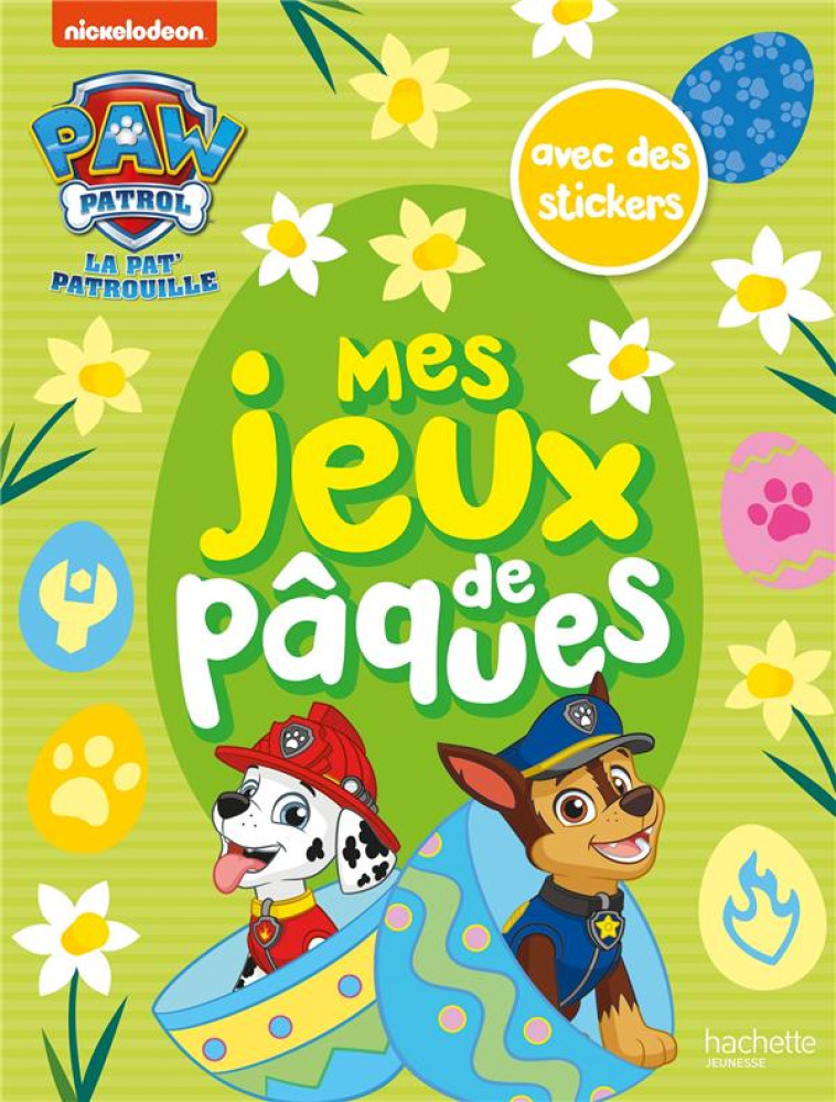 PAT- PATROUILLE - MES JEUX DE PAQUES - XXX - HACHETTE