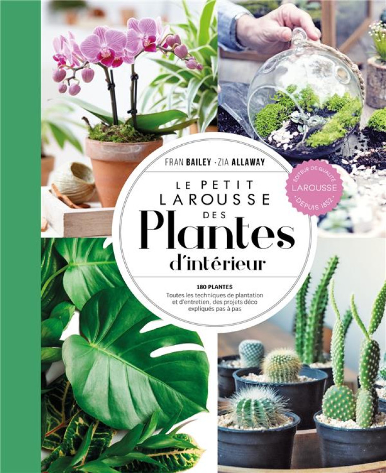 LE PETIT LAROUSSE DES PLANTES D-INTERIEUR - BAILEY/ALLAWAY - LAROUSSE