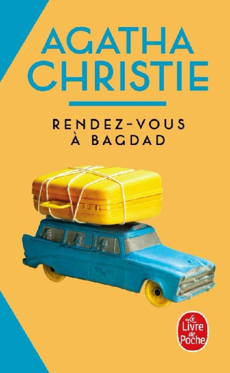 RENDEZ-VOUS A BAGDAD (NOUVELLE TRADUCTION REVISEE) - CHRISTIE AGATHA - LGF/Livre de Poche