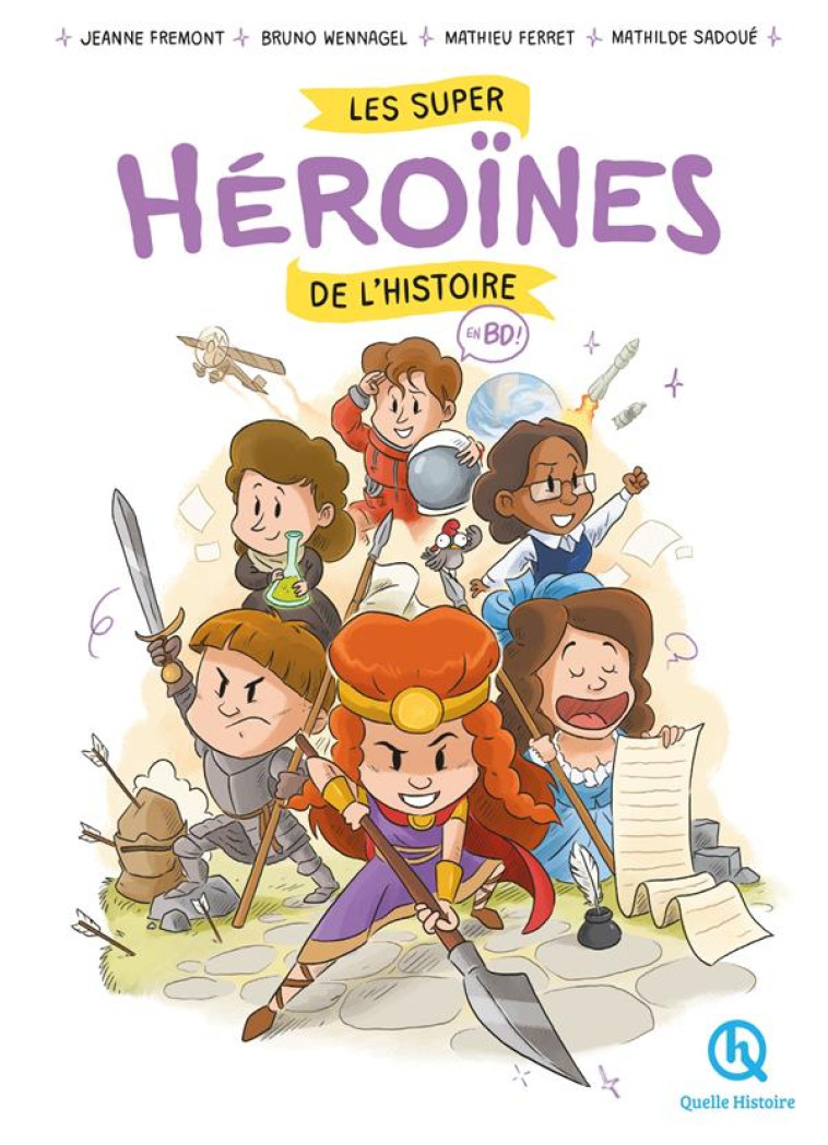 LES SUPER HEROINES DE L-HISTOIRE EN BD - JEANNE FREMONT - QUELLE HISTOIRE