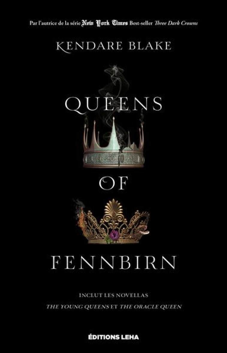 THREE DARK CROWNS - QUEENS OF FENNBIRN - BLAKE KENDARE - BLACKLEPHANT