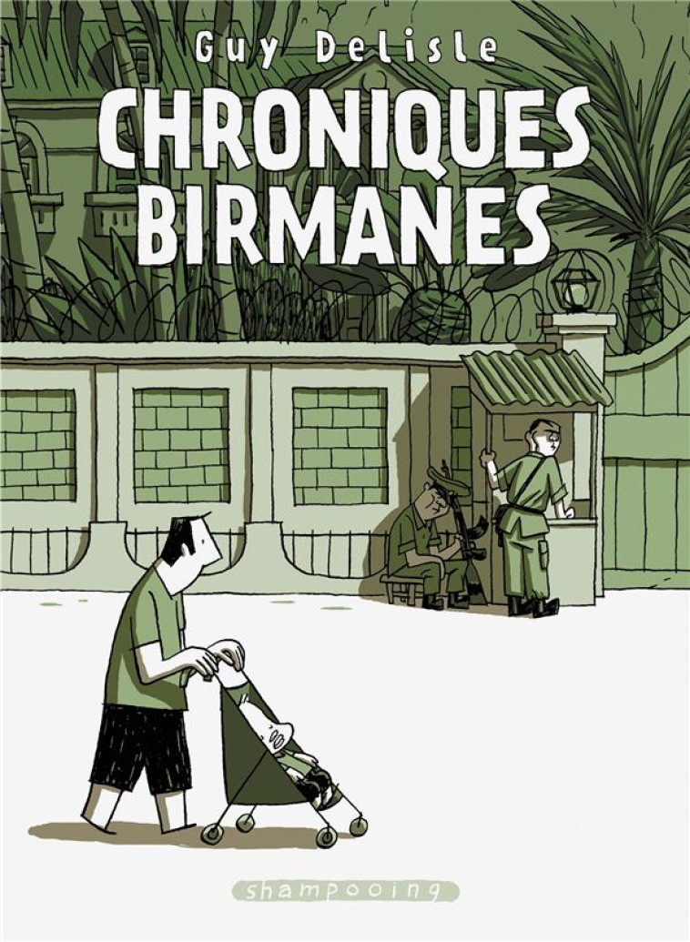 CHRONIQUES BIRMANES - DELISLE GUY - DELCOURT