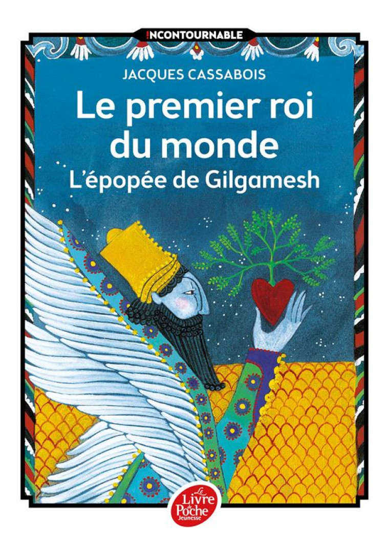 LE PREMIER ROI DU MONDE L-EPOPEE DE GILGAMESH - CASSABOIS/GASTAUT - Le Livre de poche jeunesse