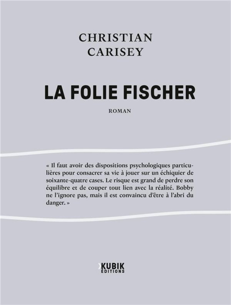 LA FOLIE FISCHER - CARISEY CHRISTIAN - KUBIK