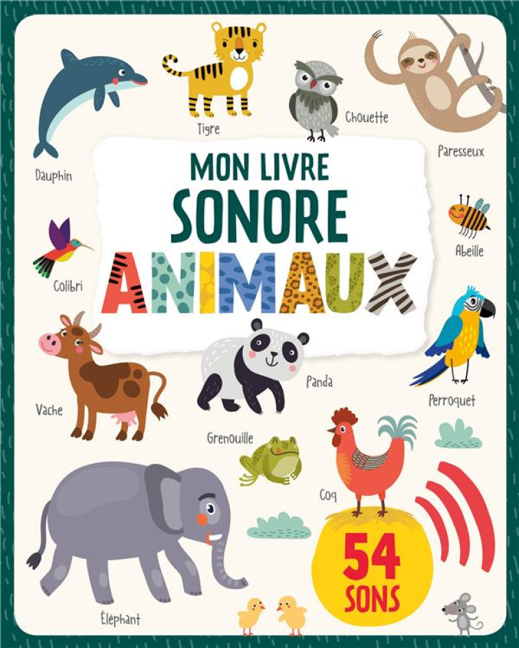 MON LIVRE SONORE LES ANIMAUX - COLLECTIF - 1 2 3 SOLEIL