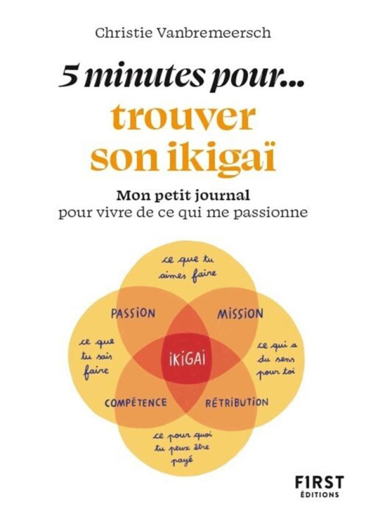 5 MINUTES POUR TROUVER SON IKIGAI - VANBREMEERSCH C. - FIRST