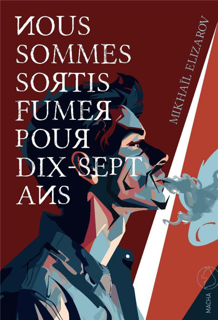 NOUS SOMMES SORTIS FUMER POUR DIX-SEPT ANS - ELIZAROV - MACHA