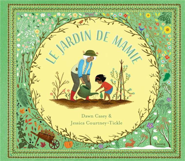 LE JARDIN DE MAMIE - CASEY/COURTNEY-TICKLE - KIMANE